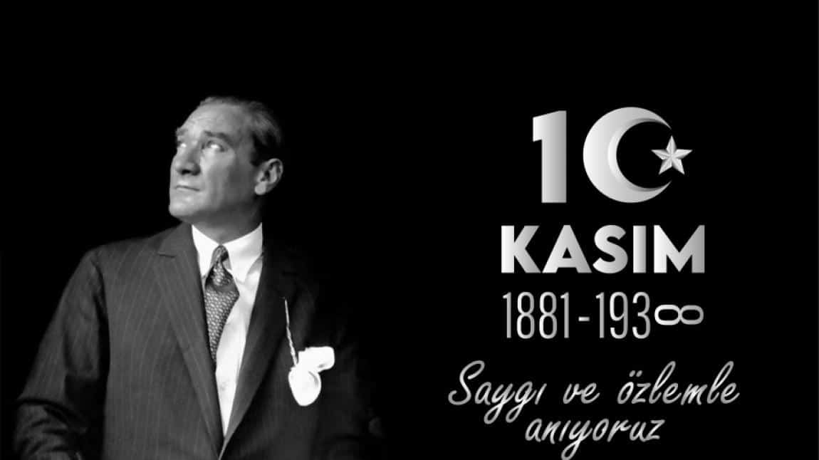 10 KASIM ATATÜRK'Ü ANMA GÜNÜ